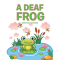 A Deaf Frog