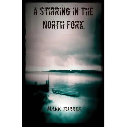 A Stirring in the North Fork