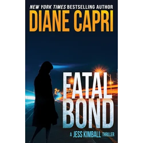Fatal Bond: A Jess Kimball Thriller