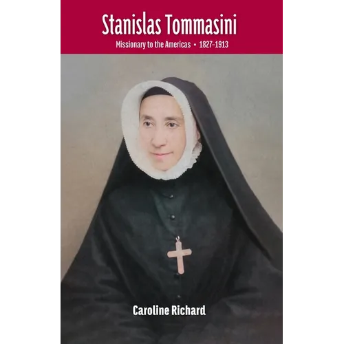Stanislas Tommasini: Missionary to the Americas 1827-1913
