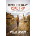 Revolutionary Road Trip: Hidden Stories from America's Founding Journey