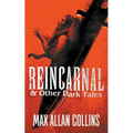 Reincarnal and Other Dark Tales