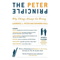 The Peter Principle: Why Things Always Go Wrong