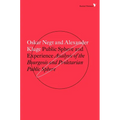 Public Sphere and Experience: Analysis of the Bourgeois and Proletarian Public Sphere