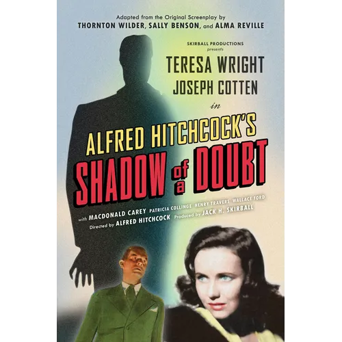 Shadow of a Doubt (Adapted from the Original 1943 Screenplay): Alfred Hitchcock's Suspense Masterpiece