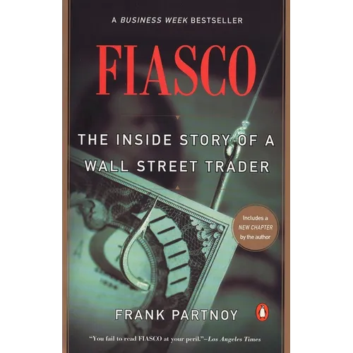 Fiasco: The Inside Story of a Wall Street Trader