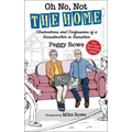 Oh No, Not the Home: Observations and Confessions of a Grandmother in Transition