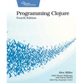 Programming Clojure, Fourth Edition