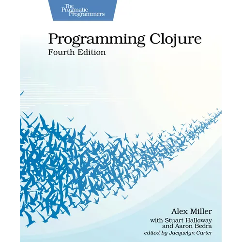 Programming Clojure, Fourth Edition