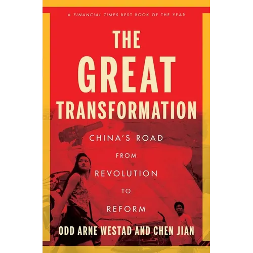 The Great Transformation: China's Road from Revolution to Reform