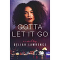 Gotta Let It Go