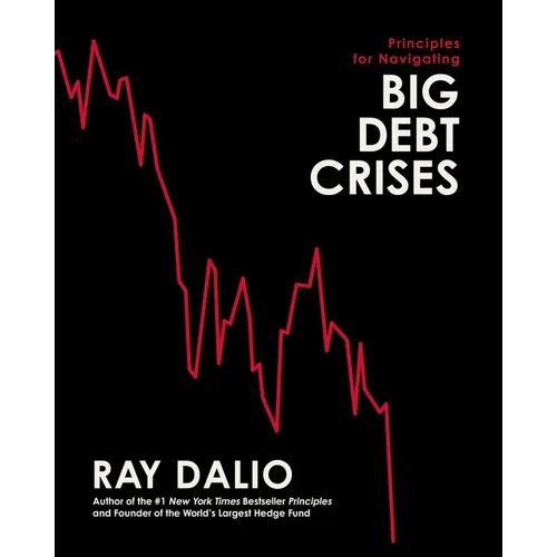 Principles for Navigating Big Debt Crises