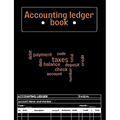 Accounting Ledger Book: A Complete Expense Tracker Notebook, Expense Ledger, Bookkeeping Record Book for Small Business or Personal Use - Ledger Books