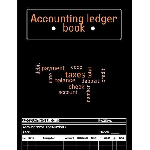 Accounting Ledger Book: A Complete Expense Tracker Notebook, Expense Ledger, Bookkeeping Record Book for Small Business or Personal Use - Ledger Books