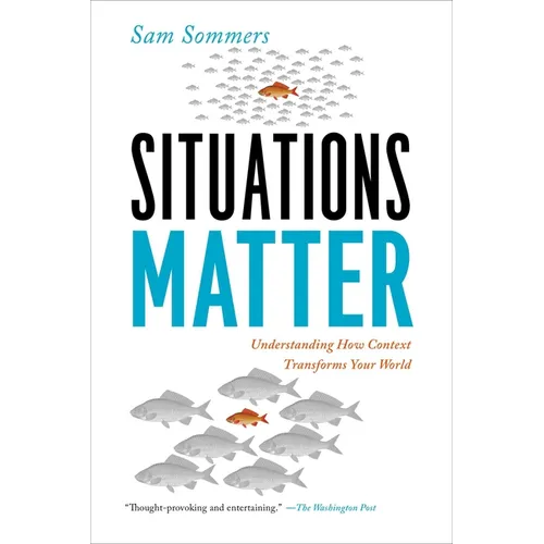 Situations Matter: Understanding How Context Transforms Your World