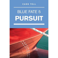 Pursuit (Blue Fate 5)