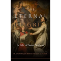 The Eternal Pilgrim: A Life of St. Norbert