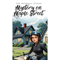 The Magdala League: Mystery on Maple Street