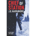 Chief of Station: A Cold War Spy Novel