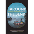 Around the Bend: Floating Down the Missouri River