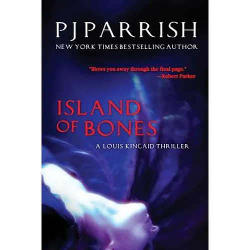 Island Of Bones: A Louis Kincaid Thriller