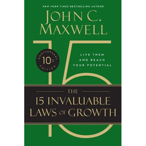 The 15 Invaluable Laws of Growth (10th Anniversary Edition)