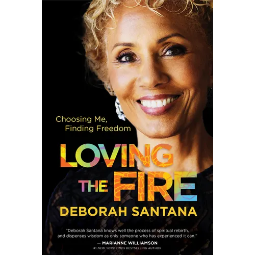 Loving the Fire: Choosing Me, Finding Freedom
