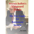 Warren Buffett's Vanguard Funds: His Two Funds for Retirement Income