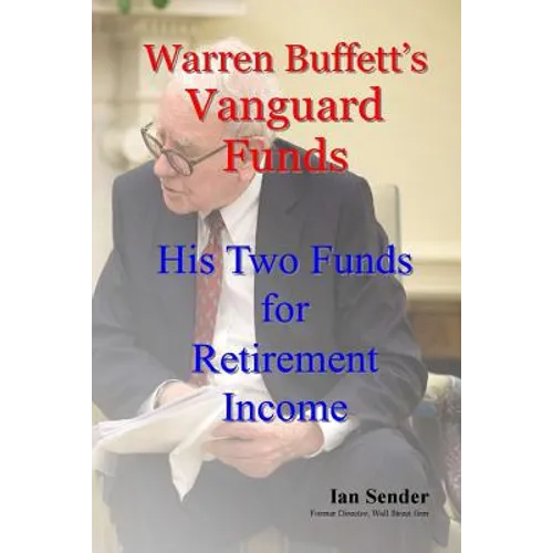 Warren Buffett's Vanguard Funds: His Two Funds for Retirement Income