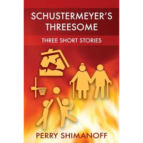Schustermeyer's Threesome: Three Short Stories