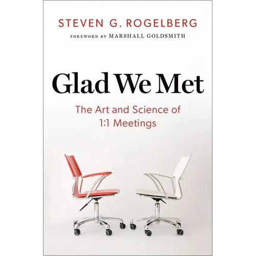 Glad We Met: The Art and Science of 1:1 Meetings