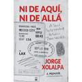 Ni De Aqui, Ni De Alla: A Soul Suspended Between Two Worlds