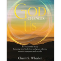 God Changes Us