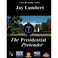 The Presidential Pretender