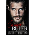 Savage Ruler: A Dark Italian - Irish Arranged Marriage Mafia Romance