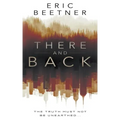 There and Back: A Suspense Thriller