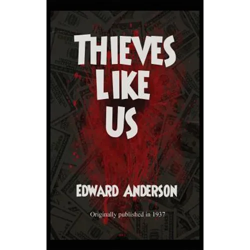 Thieves Like Us