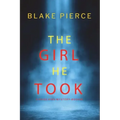 The Girl He Took (A Paige King FBI Suspense Thriller-Book 3)