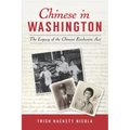 Chinese in Washington: The Legacy of the Chinese Exclusion ACT