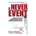 A Never Event: Exposing the Largest Outbreak of Hepatitis C in American Healthcare History