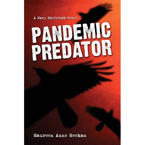 Pandemic Predator: A Mary MacIntosh Novel (Mary MacIntosh Series Book 4)