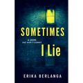Sometimes I Lie: A Crime She Didn't Commit
