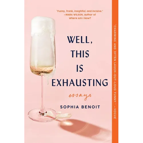 Well, This Is Exhausting: Essays