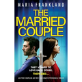 The Married Couple: An utterly compelling and twist-filled domestic psychological thriller