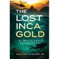 The Lost Inca Gold: AI Meets Space Archaeology