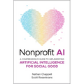Nonprofit AI: A Comprehensive Guide to Implementing Artificial Intelligence for Social Good
