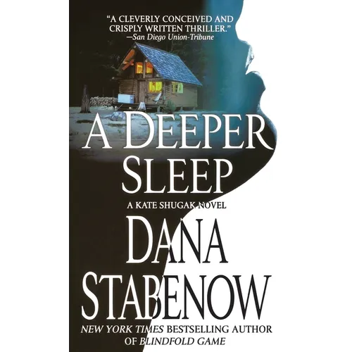 A Deeper Sleep: A Kate Shugak Novel