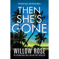 Then She's Gone: An unputdownable, gripping and twisty crime thriller packed with suspense