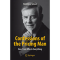 Confessions of the Pricing Man: How Price Affects Everything