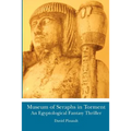 Museum of Seraphs in Torment: An Egyptological Fantasy Thriller